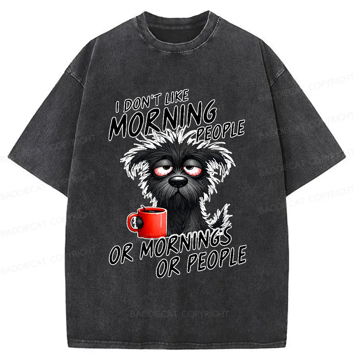 Baddiecat I Don't Like Morning People Funny Grumpy Dog Coffee Washed T-shirt