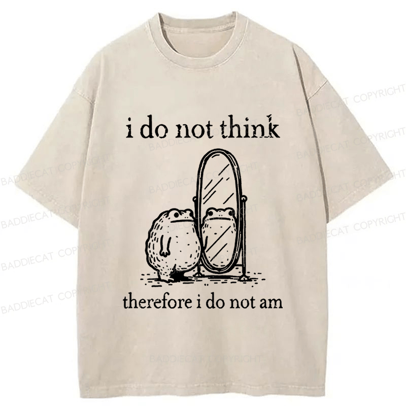 Baddiecat Frog I Do Not Think Therefore I Do Not Am Washed T-shirt