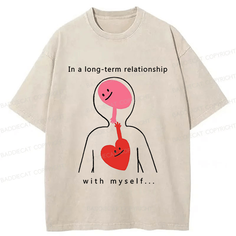 Baddiecat In A Long-term Relationship With Myself Washed T-shirt