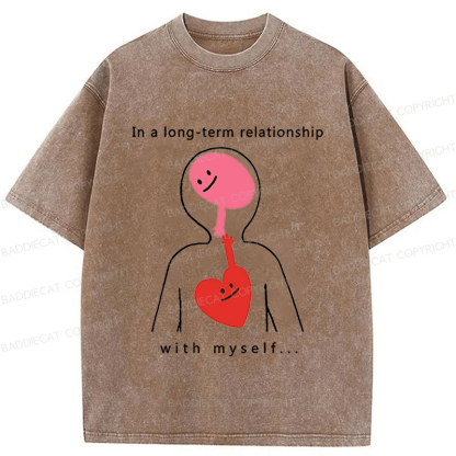 Baddiecat In A Long-term Relationship With Myself Washed T-shirt