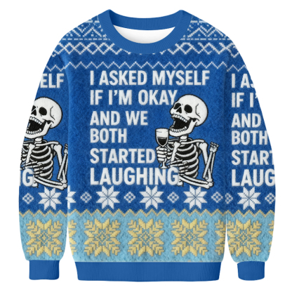 Baddiecat I Asked Myself If I'm Okay Skeleton Christmas Ugly Sweatshirt