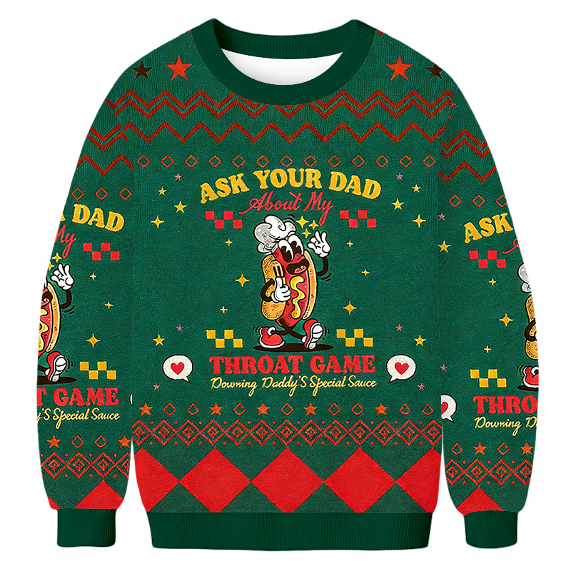 Baddiecat Ask Your Dad How My Throat Is Doing Ugly Sweatshirt