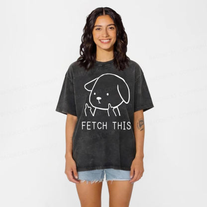 Baddiecat Fetch This Dog Washed T-shirt
