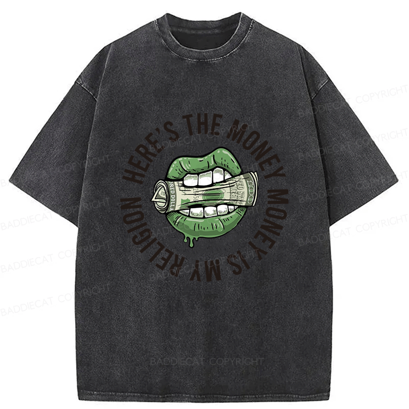 Baddiecat Here's The Money Money Is My Religion Washed T-shirt