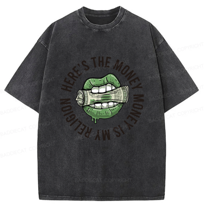 Baddiecat Here's The Money Money Is My Religion Washed T-shirt