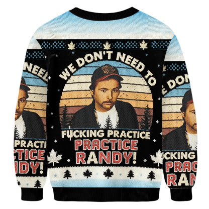 Baddiecat We Don't Need To Practice Randy Donut Ugly Sweatshirt
