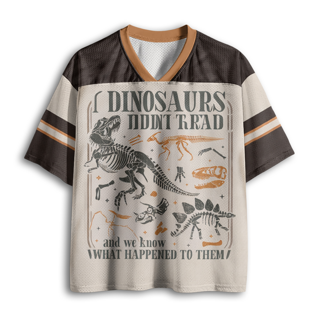 Baddiecat Funny Dinosaurs Didn't Read  Mesh Jersey