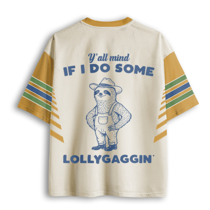 Baddiecat Y'all Mind If I Do Some Lollygaggin Funny Sloth Mesh Jersey