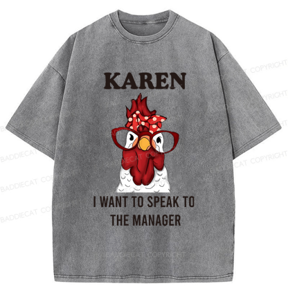 Baddiecat Karen I Want To Speak To The Manager Washed T-shirt