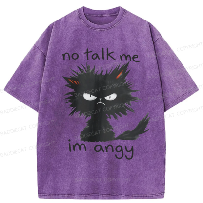 Baddiecat No Talk Me Im Angy Cat Washed T-shirt