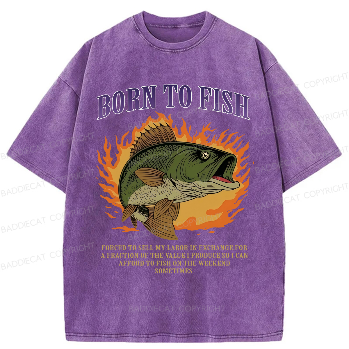 Baddiecat Born To Fish Forced To Sell My Labor Washed T-shirt
