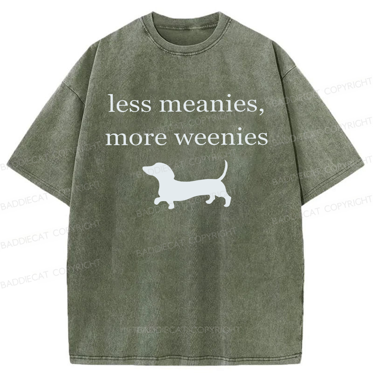 Baddiecat Dachshund More Weenies Less Meanies Washed T-shirt