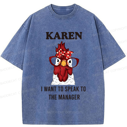 Baddiecat Karen I Want To Speak To The Manager Washed T-shirt