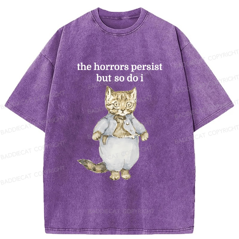 Baddiecat The Horrors Persist But So Do I Cat Washed T-shirt