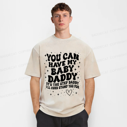 Baddiecat You Can Have My Baby Daddy Washed T-shirt