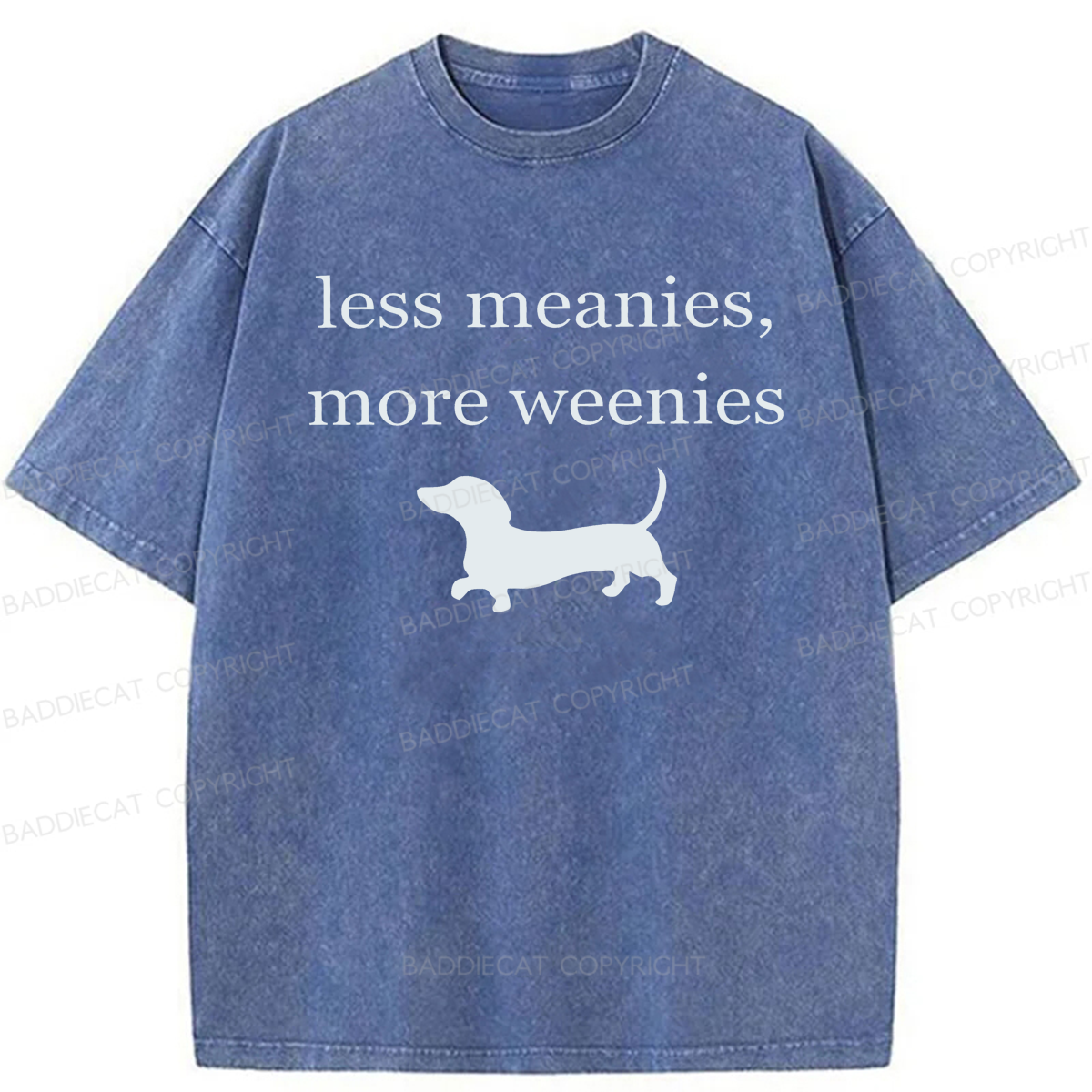 Baddiecat Dachshund More Weenies Less Meanies Washed T-shirt
