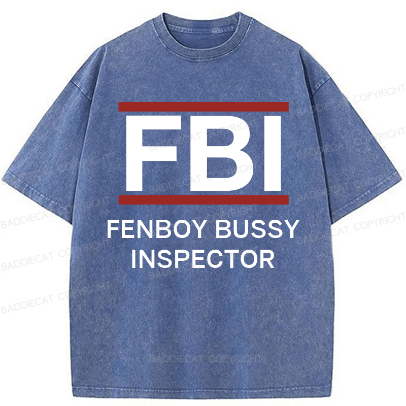 Baddiecat Fenboy Bussy Inspector Funny Washed T-shirt