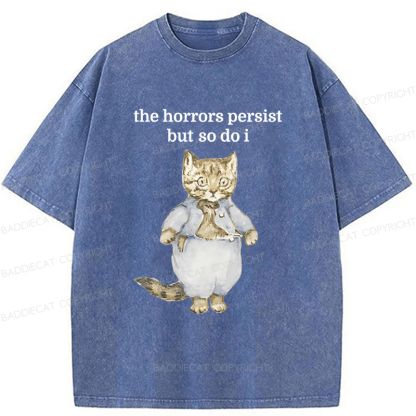 Baddiecat The Horrors Persist But So Do I Cat Washed T-shirt