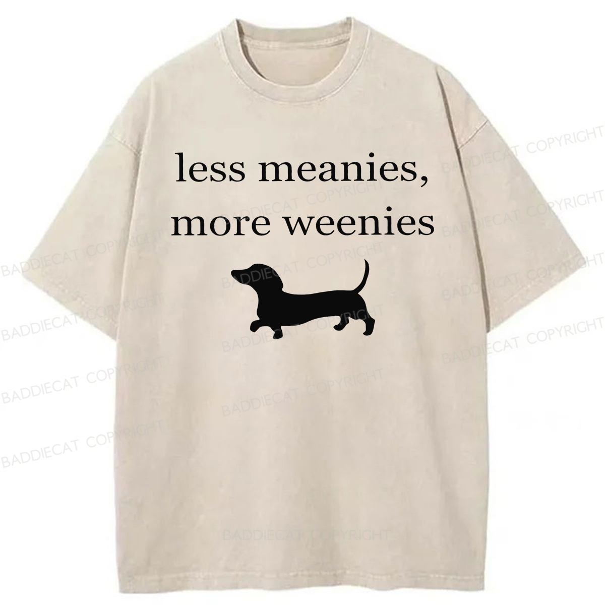 Baddiecat Dachshund More Weenies Less Meanies Washed T-shirt