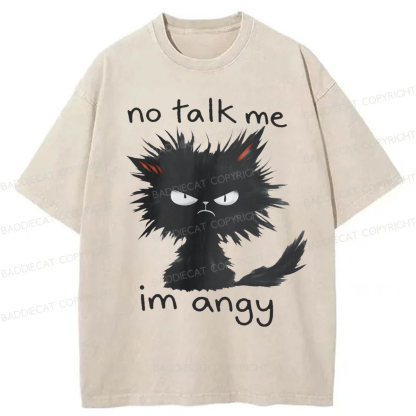 Baddiecat No Talk Me Im Angy Cat Washed T-shirt