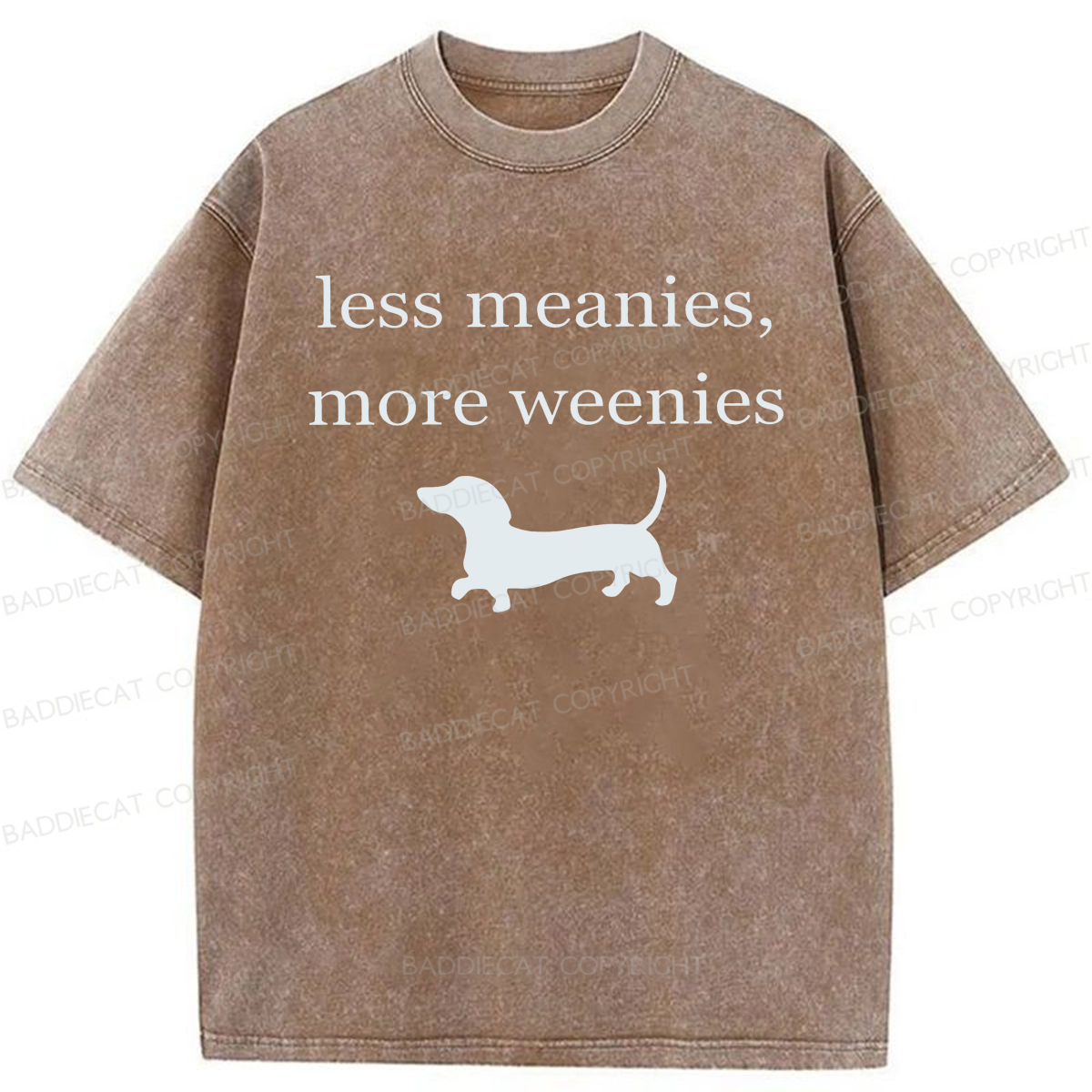 Baddiecat Dachshund More Weenies Less Meanies Washed T-shirt