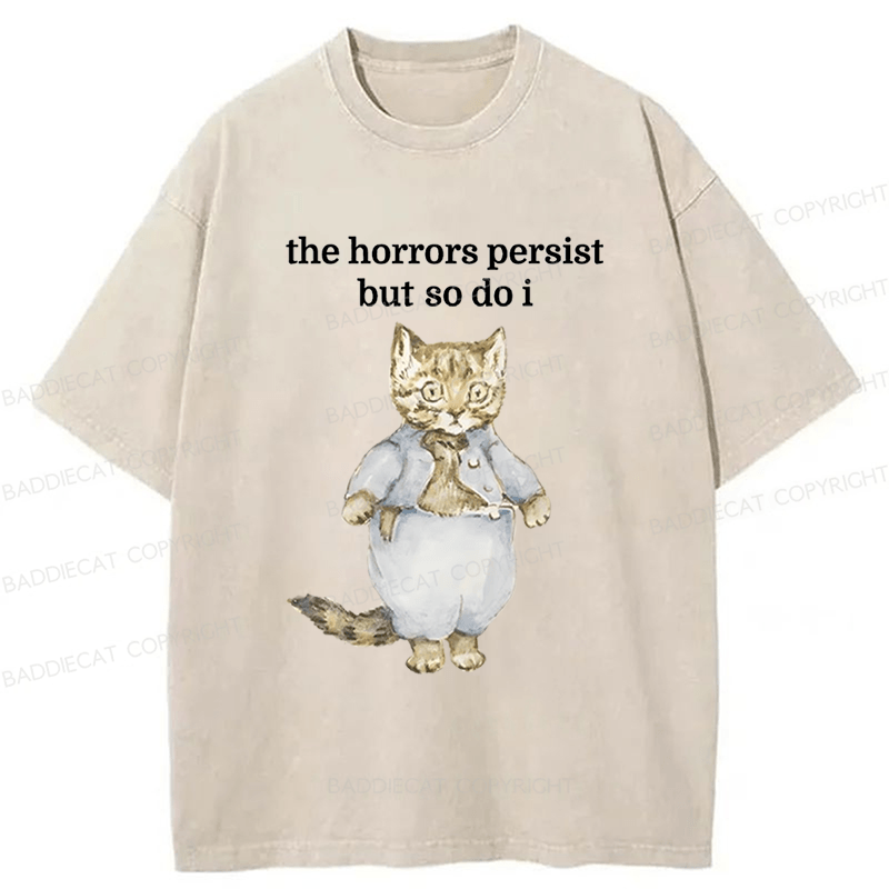 Baddiecat The Horrors Persist But So Do I Cat Washed T-shirt