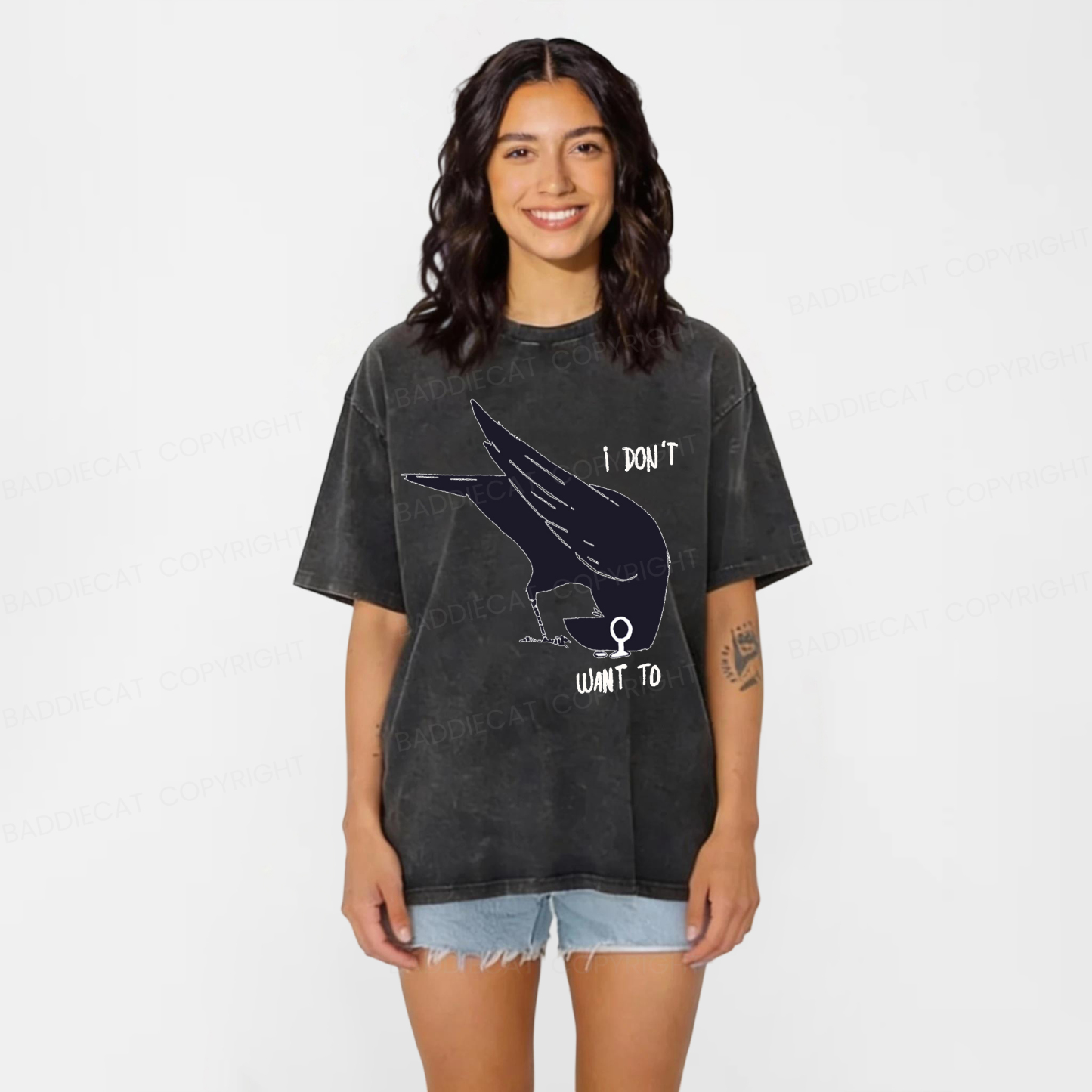 Baddiecat I Don't Want To Raven Washed T-shirt