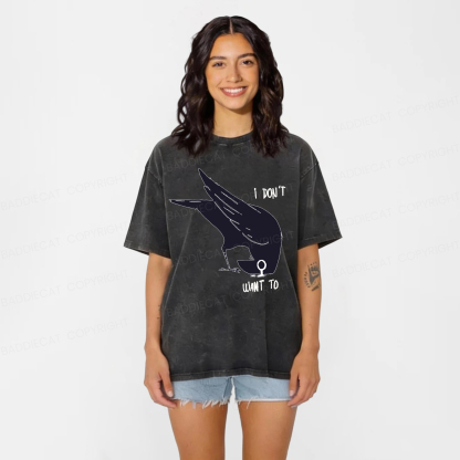 Baddiecat I Don't Want To Raven Washed T-shirt