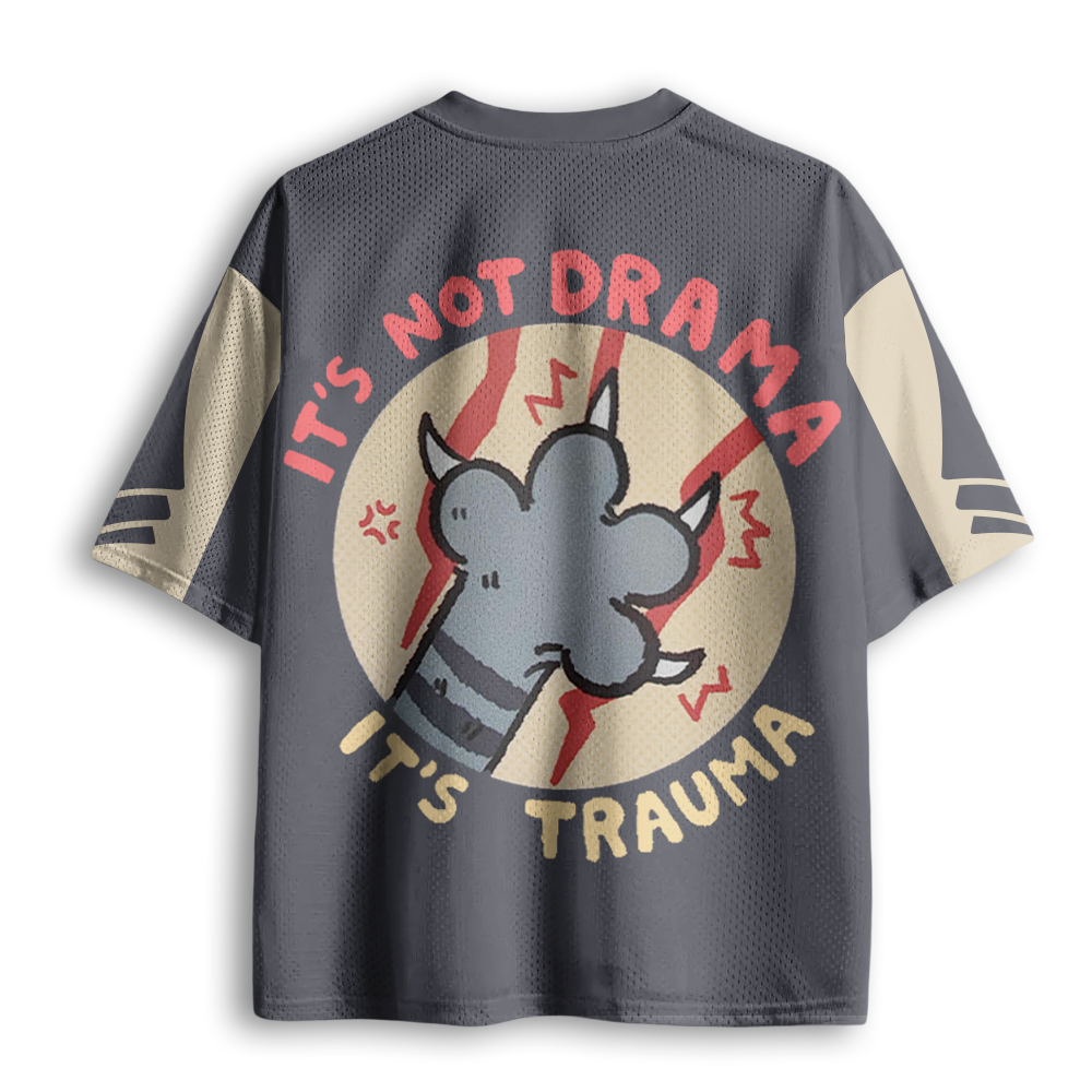 Baddiecat It's Not Drama It's Trauma Mesh Jersey