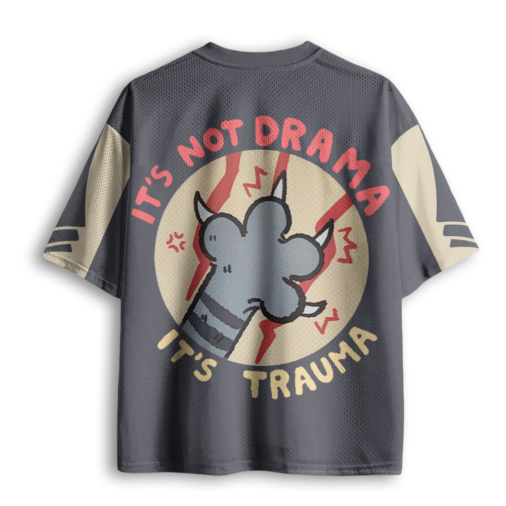 Baddiecat It's Not Drama It's Trauma Mesh Jersey
