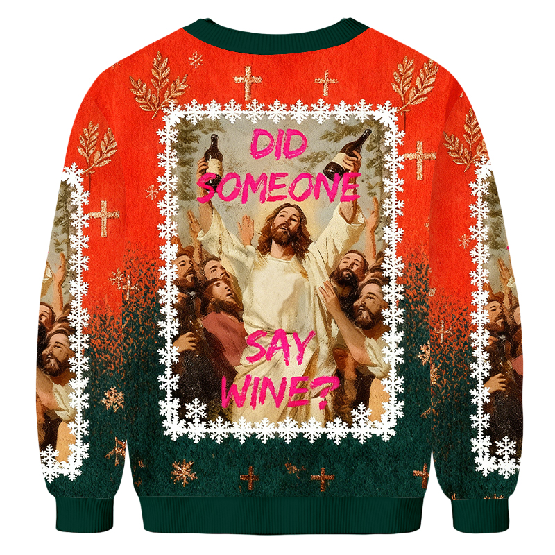 Baddiecat DID SOMEONE SAY WINE Christmas Ugly Sweatshirt