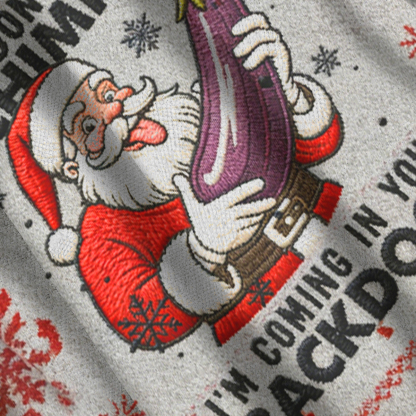 Baddiecat If You Don't Have A Chimney I'm Coming In Your Backdoor Christmas Ugly Sweatshirt