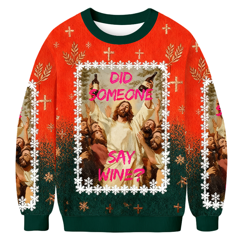 Baddiecat DID SOMEONE SAY WINE Christmas Ugly Sweatshirt