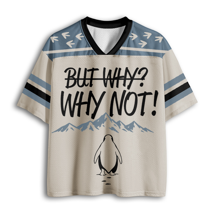 Baddiecat But Why Why Not Penguin Meme Mesh Jersey