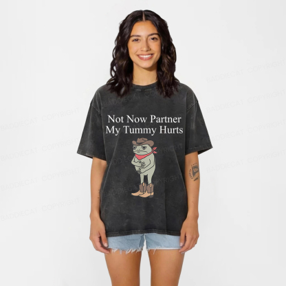 Baddiecat Not Now Partner My Tummy Hurts Frog Funny Washed T-shirt