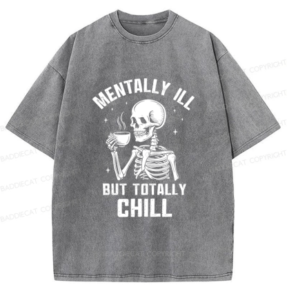 Baddiecat Mentally Ill But Totally Chill Washed T-shirt