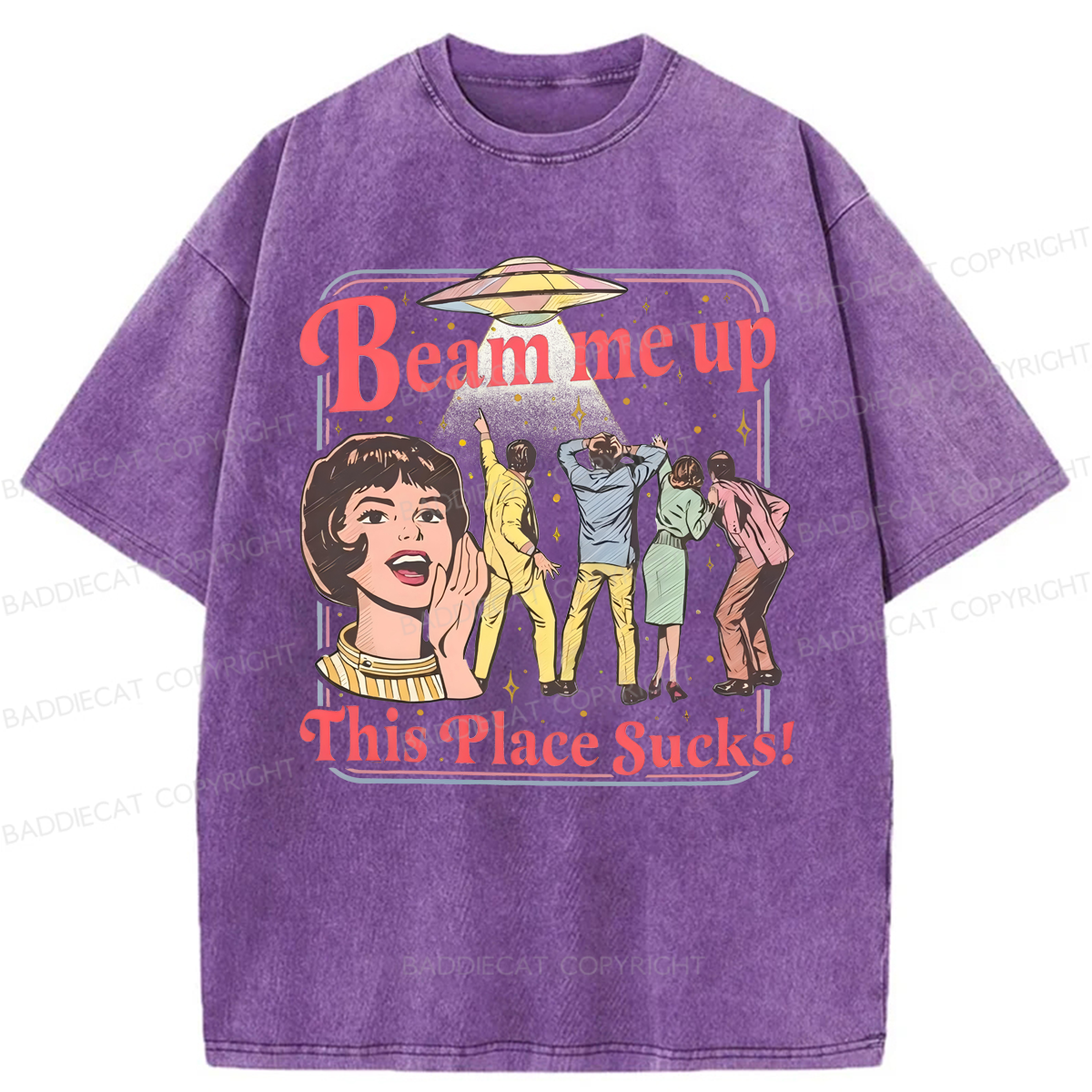 Baddiecat Beam Me Up This Place Sucks Washed T-shirt