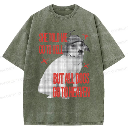 Baddiecat All Dogs Go To Heaven Washed T-shirt
