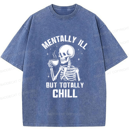 Baddiecat Mentally Ill But Totally Chill Washed T-shirt