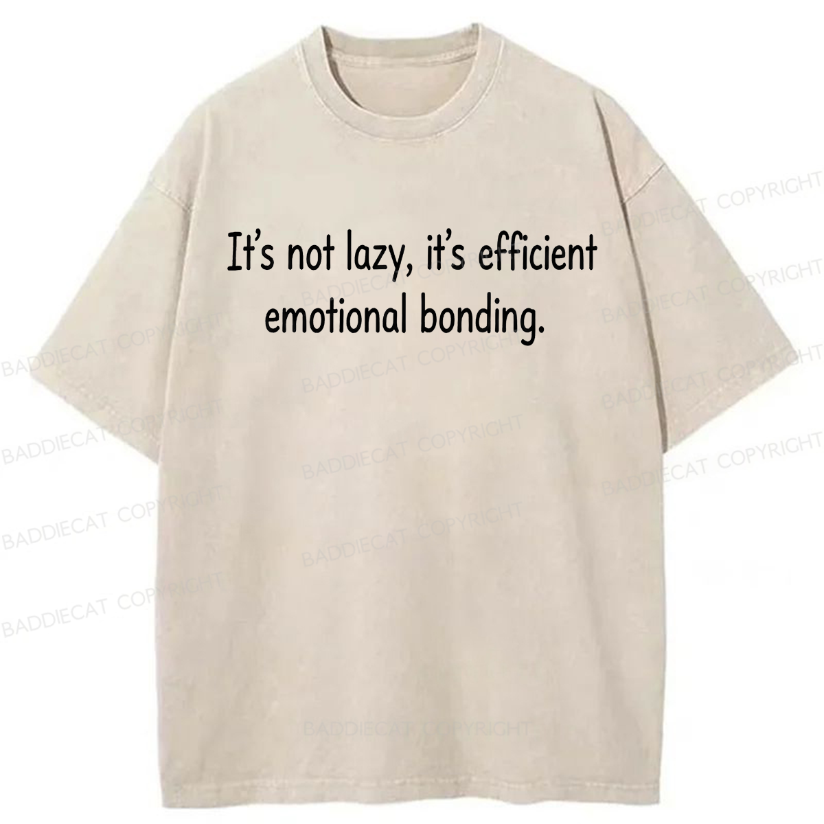 Baddiecat It’s Not Lazy It’s Efficient Emotional Bonding Washed T-shirt