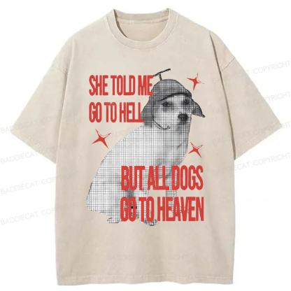 Baddiecat All Dogs Go To Heaven Washed T-shirt