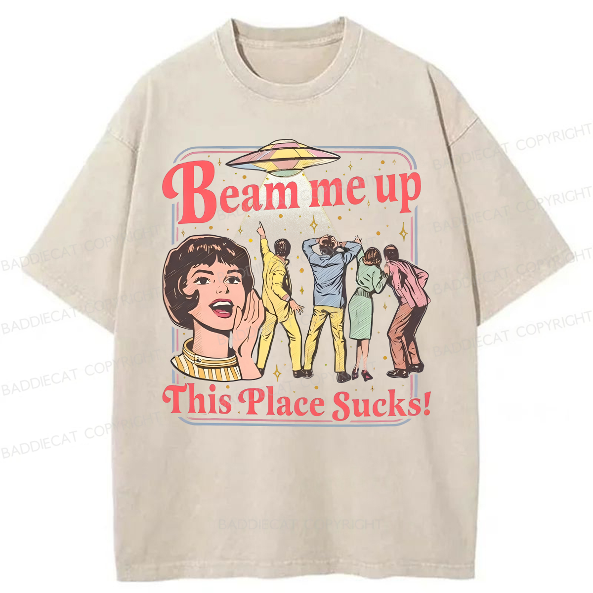 Baddiecat Beam Me Up This Place Sucks Washed T-shirt