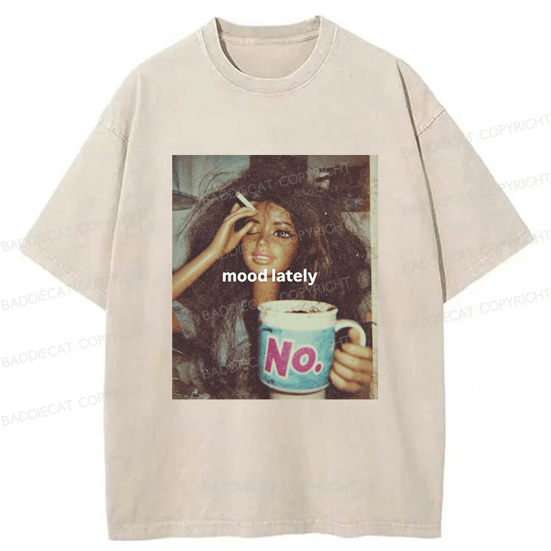 Baddiecat Funny Mood Lately Doll Face Meme Washed T-shirt