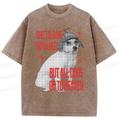 Baddiecat All Dogs Go To Heaven Washed T-shirt