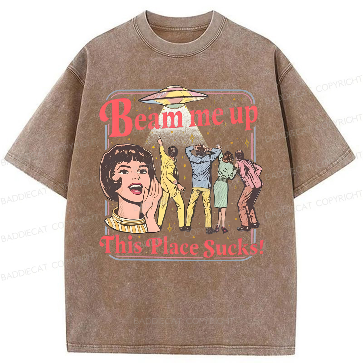 Baddiecat Beam Me Up This Place Sucks Washed T-shirt