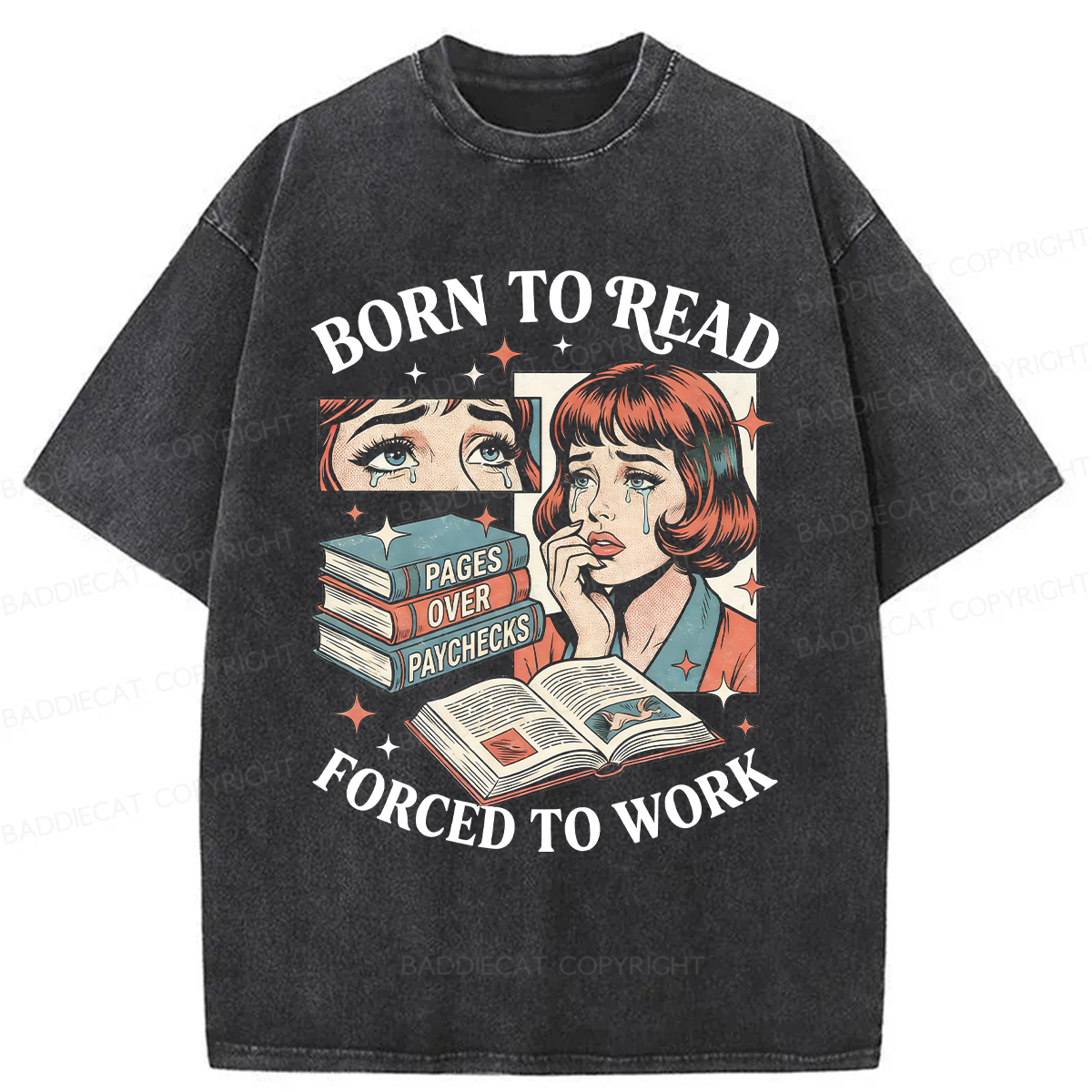 Baddiecat Born To Read Forced To Work Washed T-shirt