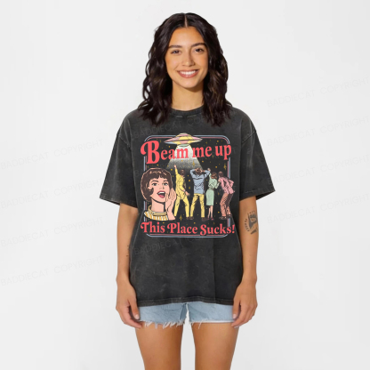 Baddiecat Beam Me Up This Place Sucks Washed T-shirt