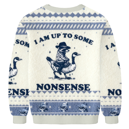 Baddiecat I Am Up To Some Nonsense Ugly Sweatshirt