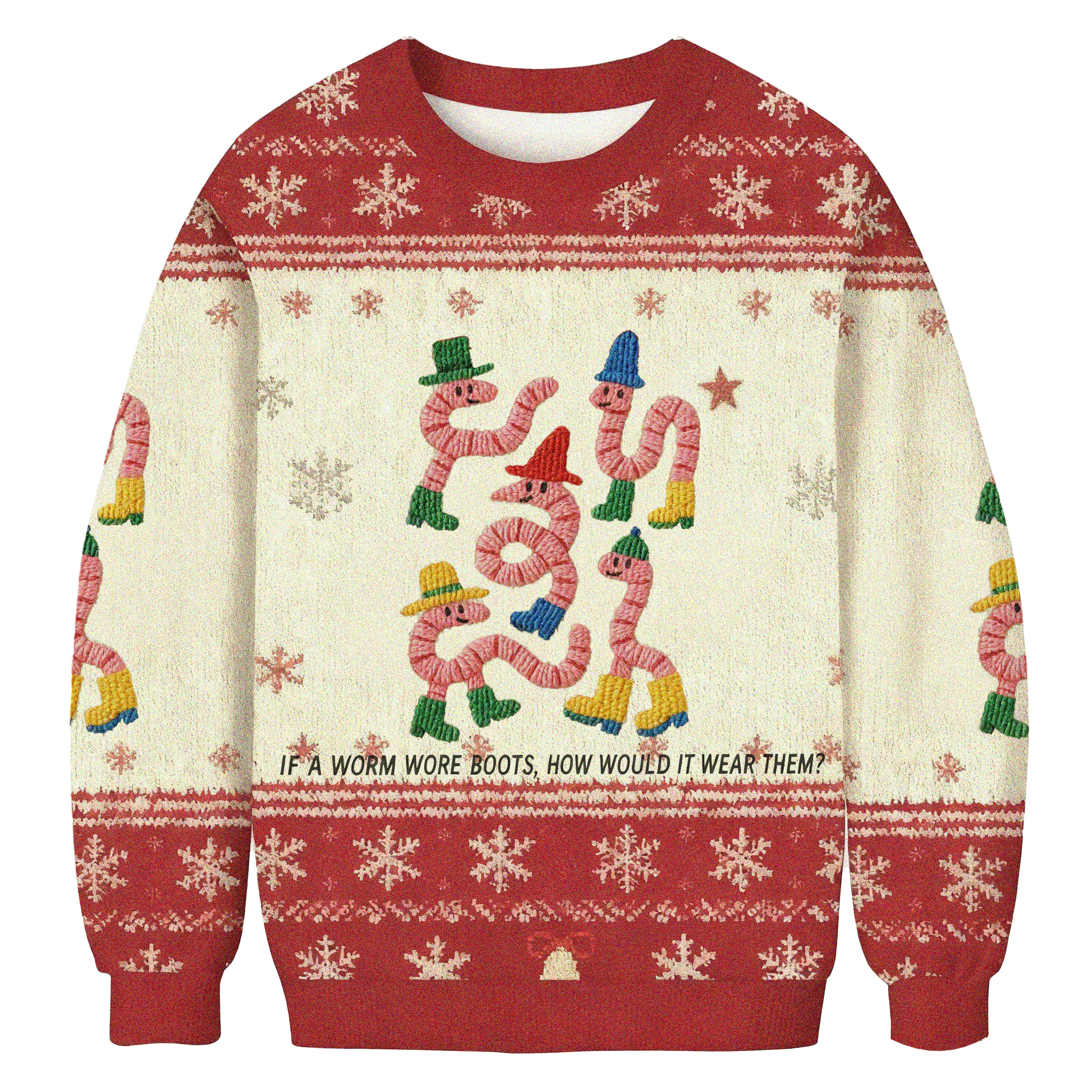 Baddiecat If A Worm Wore Boots How Would It Wear Them Christmas Ugly Sweatshirt