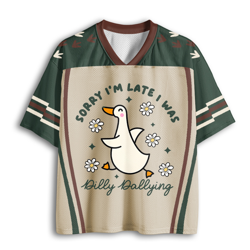 Baddiecat  Sorry I'm Late I Was Dilly Dallying Goose Mesh Jersey